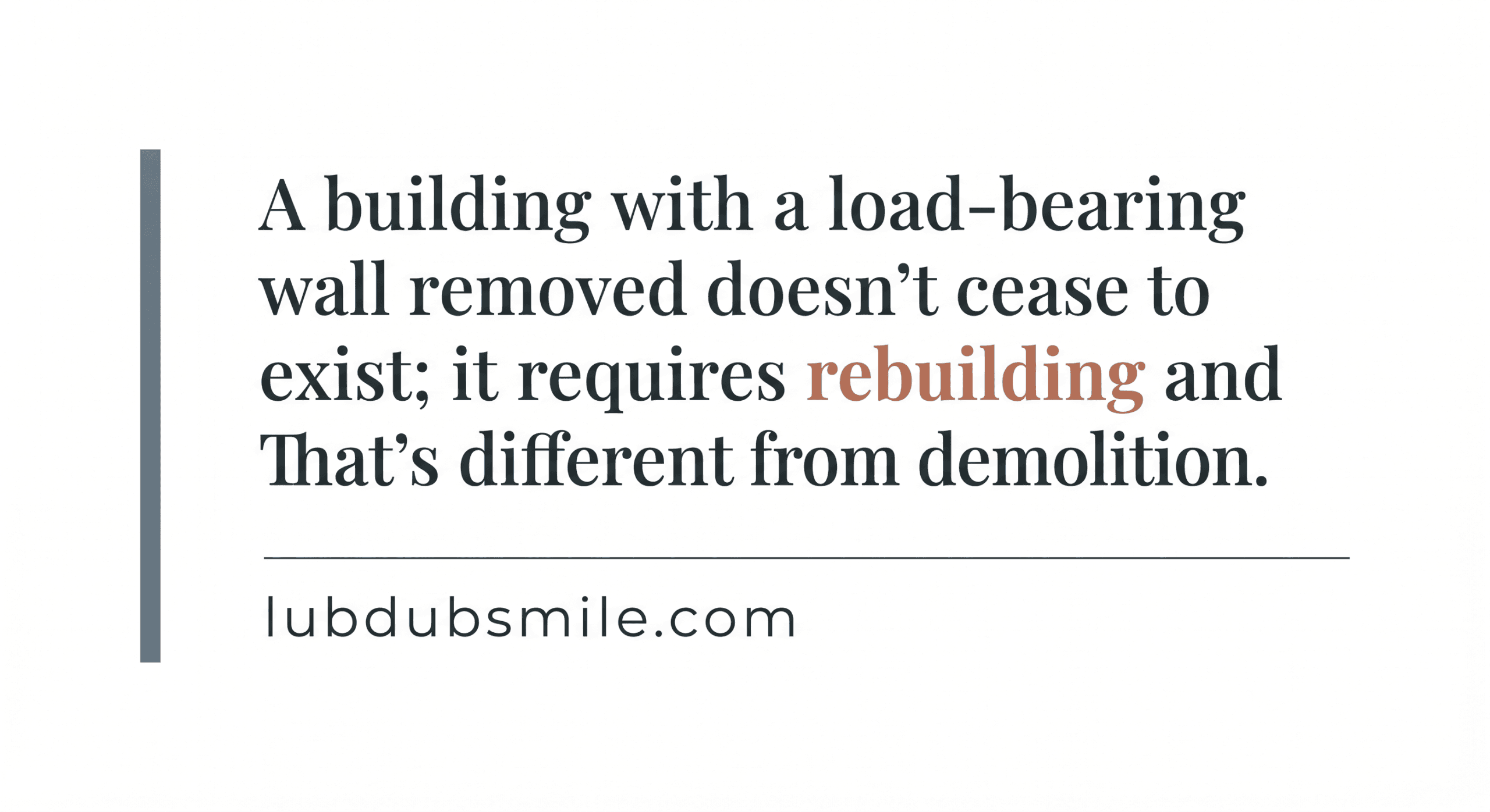 Editorial pull quote stating a building with a load-bearing wall removed requires rebuilding not demolition framing rebuilding your sense of self process