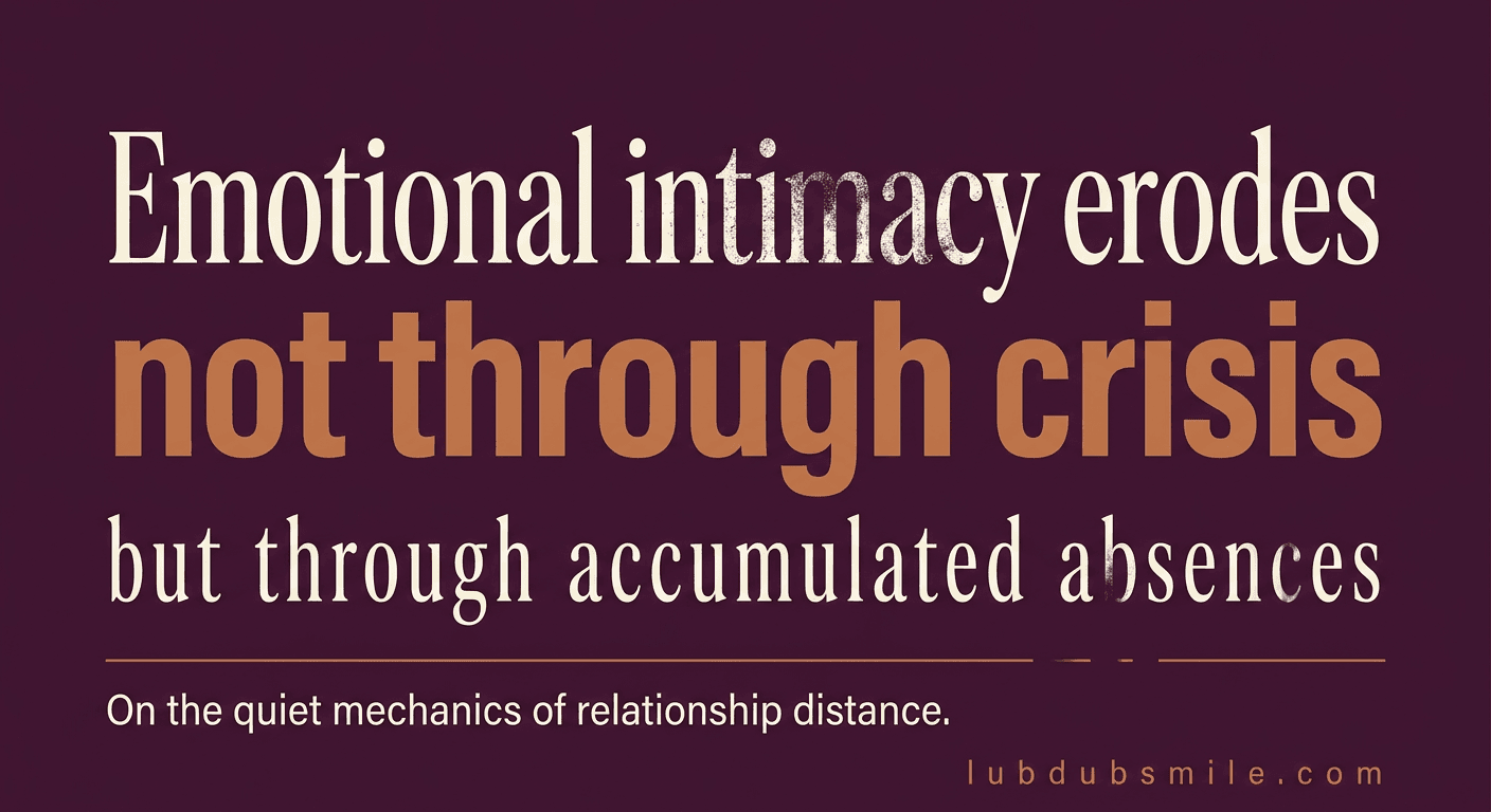 Deep plum typographic pull quote showing emotional intimacy eroding not through crisis but through accumulated absences with visual letter-spacing metaphor