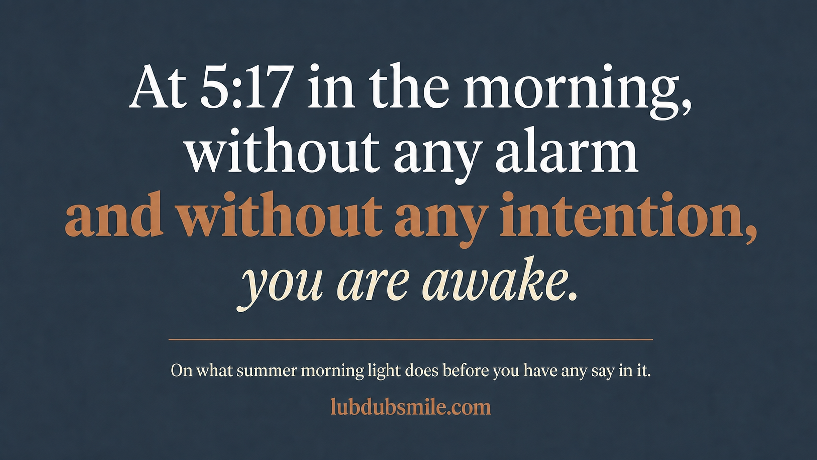 Slate blue pull quote capturing uninvited summer early waking at 5:17am showing precise recognition of sleep problems in summer experience